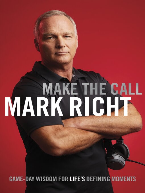 Title details for Make the Call by Mark Richt - Available